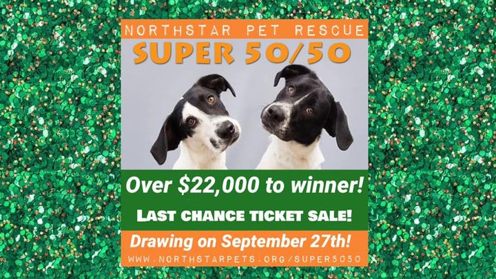 NSPR Super 50/50 Last Chance Ticket Sale